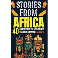 Stocking Stuffers: 40 Folktales of the Motherland from The Diaspora for kids and Teens - Stocking Stuffers: 40 Folktales of the Motherland from The Diaspora for kids and Teens - jetzt bei oelder-buchhandlung.de kaufen