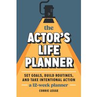 The Actor's Life Planner: Set Goals Build Routines and Take Intentional Action -- A 12-Week Planner - The Actor's Life Planner: Set Goals Build Routines and Take Intentional Action -- A 12-Week Planner - jetzt bei oelder-buchhandlung.de kaufen