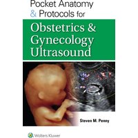 Pocket Anatomy & Protocols for Obstetrics & Gynecology Ultrasound - Pocket Anatomy & Protocols for Obstetrics & Gynecology Ultrasound - jetzt bei oelder-buchhandlung.de kaufen