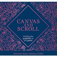 Canvas and Scroll: Finding the Prophetic in the Poetic - Canvas and Scroll: Finding the Prophetic in the Poetic - jetzt bei oelder-buchhandlung.de kaufen