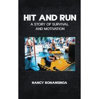 Hit and Run: A Story of Survival and Motivation - Hit and Run: A Story of Survival and Motivation - jetzt bei oelder-buchhandlung.de kaufen