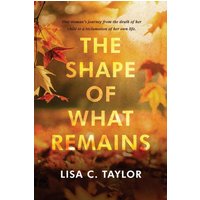 The Shape of What Remains - The Shape of What Remains - jetzt bei oelder-buchhandlung.de kaufen