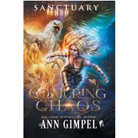 Conjuring Chaos: Dystopian Fantasy (Sanctuary, Band 2) - Conjuring Chaos: Dystopian Fantasy (Sanctuary, Band 2) - jetzt bei oelder-buchhandlung.de kaufen