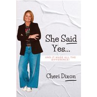 She Said Yes...: And It Made All the Difference! - She Said Yes...: And It Made All the Difference! - jetzt bei oelder-buchhandlung.de kaufen