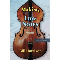Making the Low Notes: A Life in Music - Making the Low Notes: A Life in Music - jetzt bei oelder-buchhandlung.de kaufen