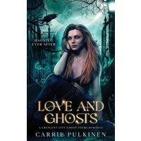 Love and Ghosts: A Crescent City Ghost Tours Romance (Haunted Ever After, Band 4) - Love and Ghosts: A Crescent City Ghost Tours Romance (Haunted Ever After, Band 4) - jetzt bei oelder-buchhandlung.de kaufen
