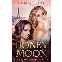 Honey Moon: Sapphic Urban Fantasy (Coastal Wolves) - Honey Moon: Sapphic Urban Fantasy (Coastal Wolves) - jetzt bei oelder-buchhandlung.de kaufen