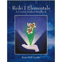 Reiki I Elementals: A Concise Student Handbook - Reiki I Elementals: A Concise Student Handbook - jetzt bei oelder-buchhandlung.de kaufen