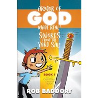 Swords from the Yard Sale: A 7 - 11 Christian Chapter Book: Christian Fantasy Chapter Book (Armor of God Made Real, Band 1) - Swords from the Yard Sale: A 7 - 11 Christian Chapter Book: Christian Fantasy Chapter Book (Armor of God Made Real, Band 1) - jetzt bei oelder-buchhandlung.de kaufen