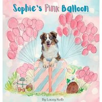 Sophie's Pink Balloon - Sophie's Pink Balloon - jetzt bei oelder-buchhandlung.de kaufen