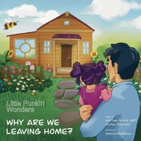 LITTLE PUNKIN WONDERS: WHY ARE WE LEAVING HOME? - LITTLE PUNKIN WONDERS: WHY ARE WE LEAVING HOME? - jetzt bei oelder-buchhandlung.de kaufen