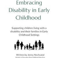 Embracing Disability in Early Childhood: Supporting Children Living with a Disability and their Families in Early Childhood Settings - Embracing Disability in Early Childhood: Supporting Children Living with a Disability and their Families in Early Childhood Settings - jetzt bei oelder-buchhandlung.de kaufen