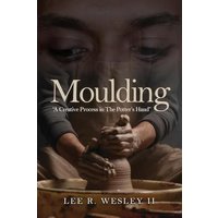 Moulding: A creative Process in the Potter's Mind - Moulding: A creative Process in the Potter's Mind - jetzt bei oelder-buchhandlung.de kaufen