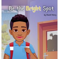 Be the Bright Spot - Be the Bright Spot - jetzt bei oelder-buchhandlung.de kaufen