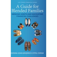 A Guide for Blended Families: Merging Assets and Navigating Financial Challenges (Life Stages Financial Guides, Band 2) - A Guide for Blended Families: Merging Assets and Navigating Financial Challenges (Life Stages Financial Guides, Band 2) - jetzt bei oelder-buchhandlung.de kaufen