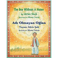 The Boy without a Name / Adı Olmayan Oğlan: Bilingual English-Turkish Edition / İngilizce-Türkçe İki Dilli Baskı: Bilingual English-Turkish Edition / ... ¿ki Dilli Bask¿ (Teaching Stories) - The Boy without a Name / Adı Olmayan Oğlan: Bilingual English-Turkish Edition / İngilizce-Türkçe İki Dilli Baskı: Bilingual English-Turkish Edition / ... ¿ki Dilli Bask¿ (Teaching Stories) - jetzt bei oelder-buchhandlung.de kaufen