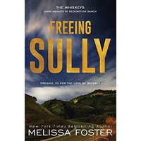 Freeing Sully: Prequel to FOR THE LOVE OF WHISKEY (The Whiskeys: Dark Knights at Redemption) - Freeing Sully: Prequel to FOR THE LOVE OF WHISKEY (The Whiskeys: Dark Knights at Redemption) - jetzt bei oelder-buchhandlung.de kaufen