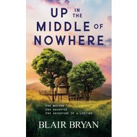Up in the Middle of Nowhere - Up in the Middle of Nowhere - jetzt bei oelder-buchhandlung.de kaufen