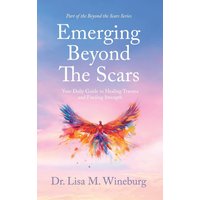 Emerging Beyond The Scars: Your Daily Guide to Healing Trauma and Finding Strength - Emerging Beyond The Scars: Your Daily Guide to Healing Trauma and Finding Strength - jetzt bei oelder-buchhandlung.de kaufen