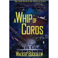 A Whip of Cords (The Rebecca Series, Band 6) - A Whip of Cords (The Rebecca Series, Band 6) - jetzt bei oelder-buchhandlung.de kaufen