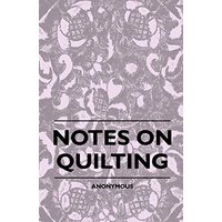 Notes On Quilting