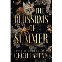 The Blossoms of Summer: A Tale of the Forbidden Flowers - The Blossoms of Summer: A Tale of the Forbidden Flowers - jetzt bei oelder-buchhandlung.de kaufen
