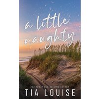 A Little Naughty: A small-town, marriage of convenience romance. (Be Still, Band 4) - A Little Naughty: A small-town, marriage of convenience romance. (Be Still, Band 4) - jetzt bei oelder-buchhandlung.de kaufen