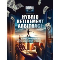 Hybrid Retirement Arbitrage - Hybrid Retirement Arbitrage - jetzt bei oelder-buchhandlung.de kaufen
