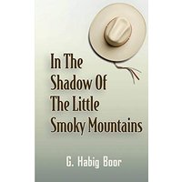 In the Shadow of the Little Smoky Mountains - In the Shadow of the Little Smoky Mountains - jetzt bei oelder-buchhandlung.de kaufen