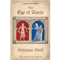 The Eye of Ksera: Large Print Edition (Tales from Ondiran (Large Print), Band 1) - The Eye of Ksera: Large Print Edition (Tales from Ondiran (Large Print), Band 1) - jetzt bei oelder-buchhandlung.de kaufen