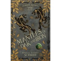 Mantles of Oak and Iron (Turrim Archive, Band 2) - Mantles of Oak and Iron (Turrim Archive, Band 2) - jetzt bei oelder-buchhandlung.de kaufen