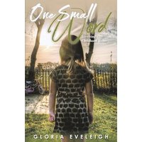 One Small Word: Surviving Childhood Abuse - One Small Word: Surviving Childhood Abuse - jetzt bei oelder-buchhandlung.de kaufen