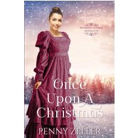 Once Upon a Christmas (Wyoming Sunrise) - Once Upon a Christmas (Wyoming Sunrise) - jetzt bei oelder-buchhandlung.de kaufen