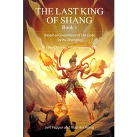 The Last King of Shang, Book 3: Based on Investiture of the Gods by Xu Zhonglin, In Easy Chinese, Pinyin and English - The Last King of Shang, Book 3: Based on Investiture of the Gods by Xu Zhonglin, In Easy Chinese, Pinyin and English - jetzt bei oelder-buchhandlung.de kaufen