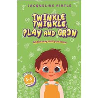 Twinkle Twinkle, Play And Grow: All the way until you know - Twinkle Twinkle, Play And Grow: All the way until you know - jetzt bei oelder-buchhandlung.de kaufen