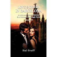Love and Death in Barcelona (A Love and Death Mystery & Political Espionage Novel) - Love and Death in Barcelona (A Love and Death Mystery & Political Espionage Novel) - jetzt bei oelder-buchhandlung.de kaufen