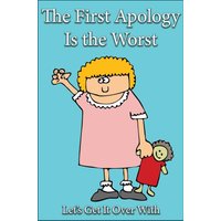 The First Apology Is the Worst: Let's Get It Over With - The First Apology Is the Worst: Let's Get It Over With - jetzt bei oelder-buchhandlung.de kaufen