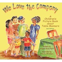 We Love the Company: A Children's Picture Book about Table Manners (2nd Edition - Multicultural) - We Love the Company: A Children's Picture Book about Table Manners (2nd Edition - Multicultural) - jetzt bei oelder-buchhandlung.de kaufen