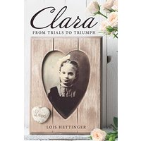 Clara: From Trials to Triumph - Clara: From Trials to Triumph - jetzt bei oelder-buchhandlung.de kaufen