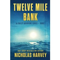 Twelve Mile Bank (Aj Bailey Adventure) - Twelve Mile Bank (Aj Bailey Adventure) - jetzt bei oelder-buchhandlung.de kaufen