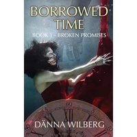 Borrowed Time: Book 1 - Broken Promises - Borrowed Time: Book 1 - Broken Promises - jetzt bei oelder-buchhandlung.de kaufen