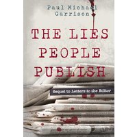 The Lies People Publish (Letters to the Editor, Band 2) - The Lies People Publish (Letters to the Editor, Band 2) - jetzt bei oelder-buchhandlung.de kaufen