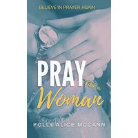 Pray Like a Woman - Pray Like a Woman - jetzt bei oelder-buchhandlung.de kaufen