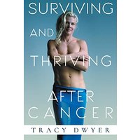 Surviving and Thriving After Cancer: Start Living a Healthy Life Today - Surviving and Thriving After Cancer: Start Living a Healthy Life Today - jetzt bei oelder-buchhandlung.de kaufen