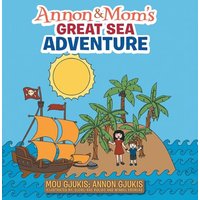 Annon and Mom's Great Sea Adventure - Annon and Mom's Great Sea Adventure - jetzt bei oelder-buchhandlung.de kaufen