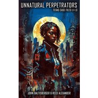 Unnatural Perpetrators: Texas Cases 1.1-1.3 (Upd) - Unnatural Perpetrators: Texas Cases 1.1-1.3 (Upd) - jetzt bei oelder-buchhandlung.de kaufen