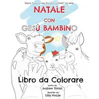 Natale con Gesù Bambino: Libro da Colorare (Giorni Speciali con Persone Speciali™ Serie) - Natale con Gesù Bambino: Libro da Colorare (Giorni Speciali con Persone Speciali™ Serie) - jetzt bei oelder-buchhandlung.de kaufen
