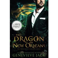 The Dragon of New Orleans: Large Print Edition: Large Print Edition with Atkinson Hyperlegible Type (The Treasure of Paragon, Band 1) - The Dragon of New Orleans: Large Print Edition: Large Print Edition with Atkinson Hyperlegible Type (The Treasure of Paragon, Band 1) - jetzt bei oelder-buchhandlung.de kaufen
