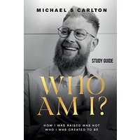 Who Am I? - Study Guide: How I Was Raised Was Not Who I Was Created to Be - Who Am I? - Study Guide: How I Was Raised Was Not Who I Was Created to Be - jetzt bei oelder-buchhandlung.de kaufen
