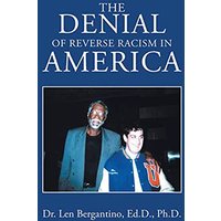 The Denial of Reverse Racism in America: New Edition - The Denial of Reverse Racism in America: New Edition - jetzt bei oelder-buchhandlung.de kaufen